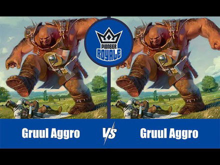 PIONEER | Decks: Gruul Aggro VS Gruul Aggro - Pioneer Royale 166