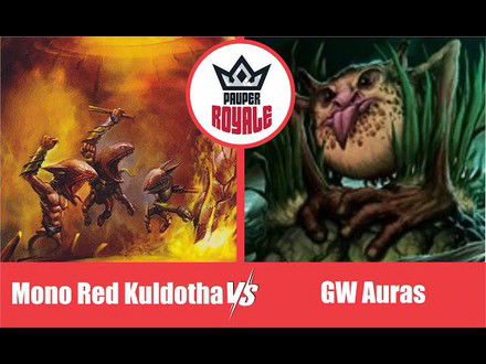 PAUPER | Decks: Mono Red Kuldotha VS GW Auras - Pauper Royale 120