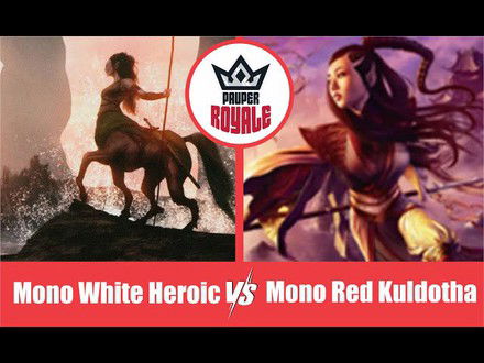 PAUPER | Decks: Mono White Heroic VS Mono Red Kuldothar - Pauper Royale 121