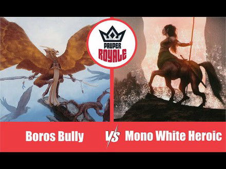 PAUPER | Decks: Boros Bully VS Mono White Heroic - Pauper Royale 122