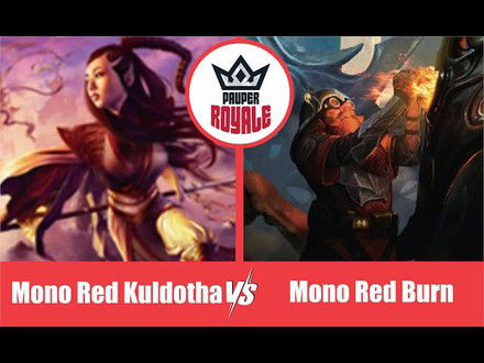 PAUPER | Decks: Mono Red Kuldotha VS Mono Red Burn - Pauper Royale 122