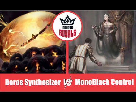 PAUPER | Decks: Boros Synthesizer VS MonoBlack Control - Pauper Royale 122