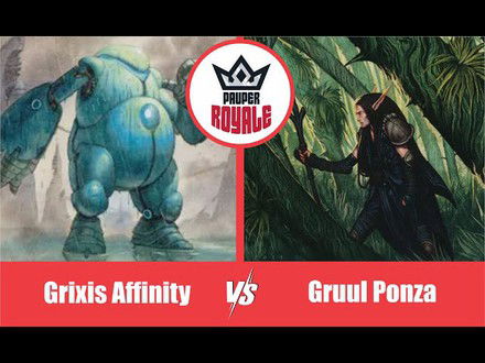 PAUPER | Decks: Grixis Affinity VS Gruul Ponza - Pauper Royale 122