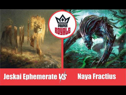 PAUPER | Decks: Jeskai Ephemerate VS Naya Fractius - Pauper Royale 123