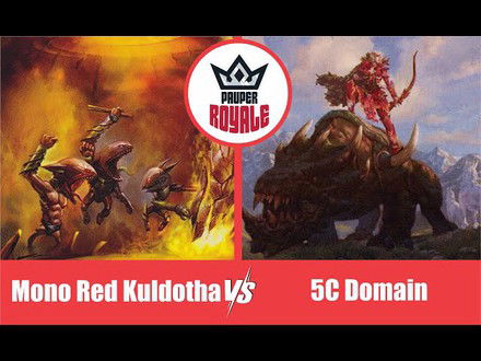 PAUPER | Decks: Mono Red Kuldotha VS 5C Domain - Pauper Royale 124