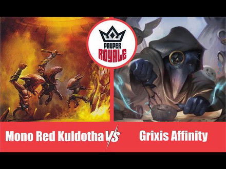 PAUPER | Decks: Mono Red Kuldotha VS Grixis Affinity - Pauper Royale 126