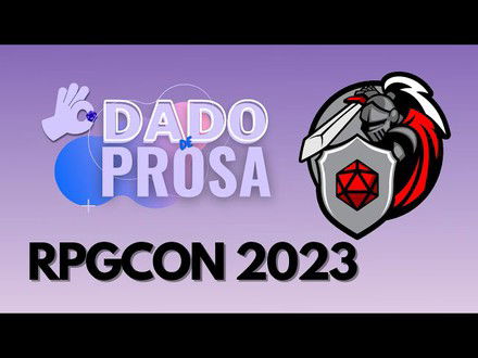 Dado de Prosa 2023.01: RPGCON 2023