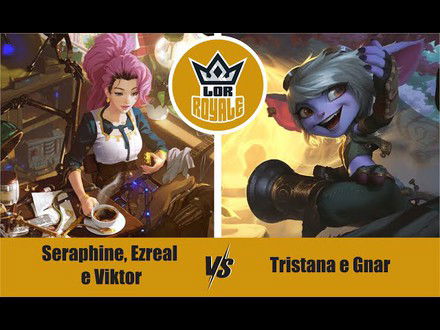 Riot Lock l Seraphine, Ezreal e Viktor VS Tristana e Gnar - LOR Royale 119