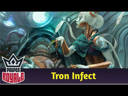 PAUPER | Deck: Tron Infect - Pauper Royale 128