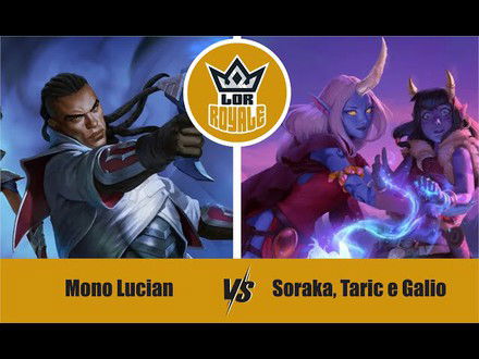 Riot Lock l Mono Lucian VS Soraka, Taric e Galio - LOR Royale 119