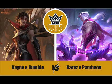 Riot Lock l Vayne e Rumble VS Varus e Pantheon - LOR Royale 120