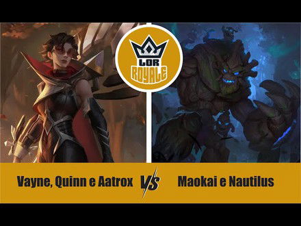 Riot Lock l Vayne, Quinn e Aatrox VS Maokai e Nautilus - LOR Royale 121
