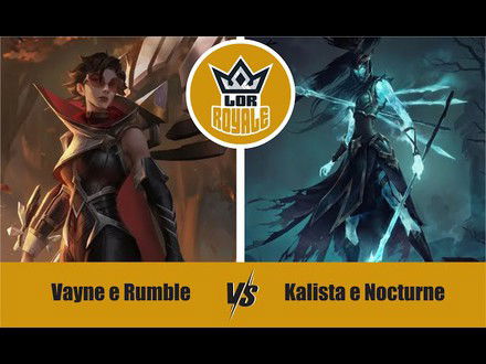 Riot Lock l Vayne e Rumble VS Kalista e Nocturne - LOR Royale 122