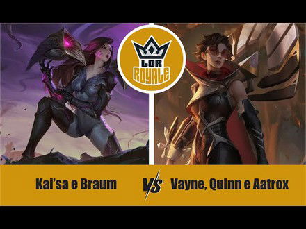 Riot Lock l Kai'sa e Braum VS Vayne, Quinn e Aatrox - LOR Royale 123