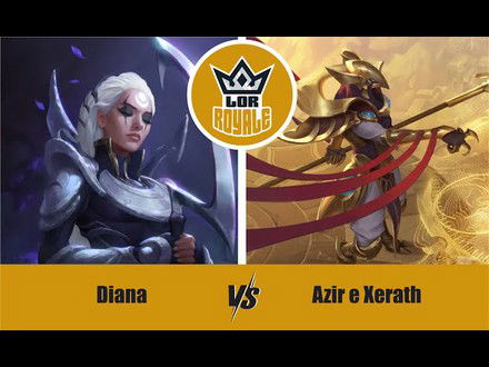 Riot Lock l Diana VS Azir e Xerath - LOR Royale 124