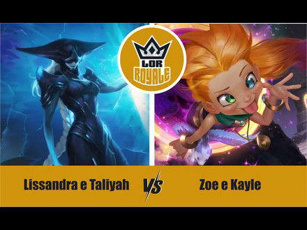 Riot Lock l Lissandra e Taliyah VS Zoe e Kayle - LOR Royale 124