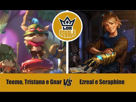 Riot Lock l Teemo, Tristana e Ganar VS Ezreal e Seraphine - LOR Royale 124
