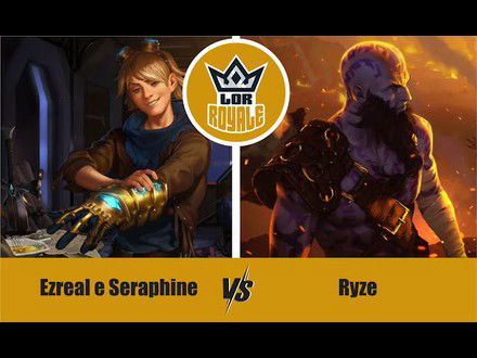 Riot Lock l Ezreal e Seraphine VS Ryze - LOR Royale 124