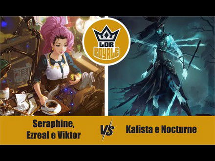 Riot Lock l Seraphine, Ezreal e Viktor VS Kalista e Nocturne - LOR Royale 125