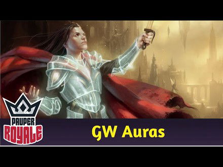 PIONEER | Deck: GW Auras - Pioneer Royale 186