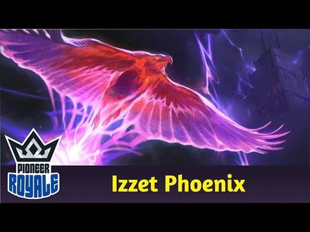 PIONEER | Deck: Izzer Phoenix - Pioneer Royale 191