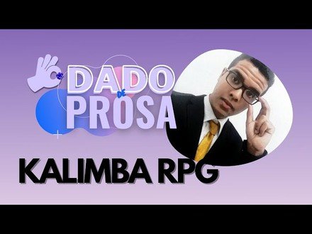 Kalimba RPG | #DadoDeProsa 011