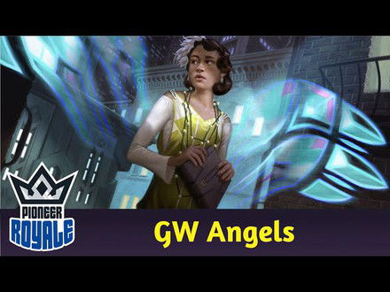 PIONEER | Deck: GW Angels - Pioneer Royale 200