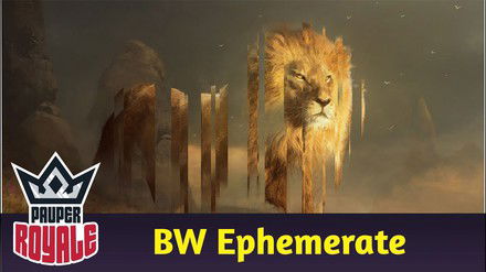 PAUPER | Deck: BW Ephemerate - Pauper Royale 139