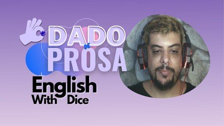 Dado de Prosa 2023.05: English With Dice