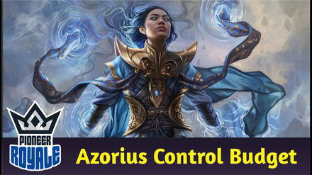 PIONEER | Deck: Azorius Control Budget - Pioneer Royale 207