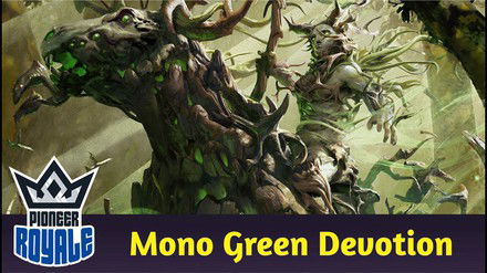 PIONEER | Deck: Mono Green Devotion - Pioneer Royale 211