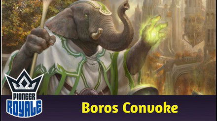 PIONEER | Deck: Boros Convoke - Pioneer Royale 213