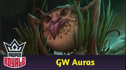 PAUPER | Deck: GW Auras - Pauper Royale 144