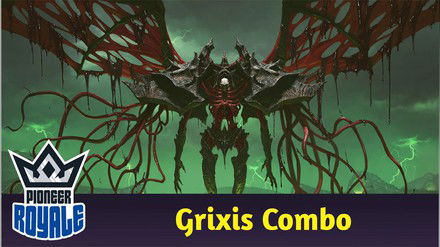 PIONEER | Deck:  Grixis Combo - Pioneer Royale 218