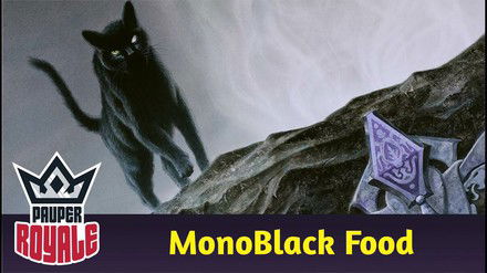 PAUPER | Deck: MonoBlack Food - Pauper Royale 149
