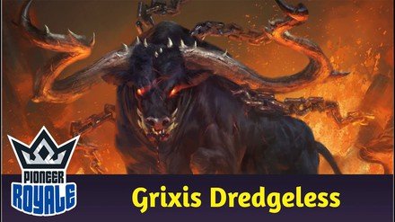 PIONEER | Deck: Grixis Dredegeless - Pioneer Royale 229