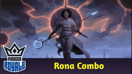 PIONEER | Deck: Rona Combo - Pioneer Royale 230