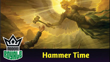 MODERN | Deck: Hammer Time - Modern Royale 8.00