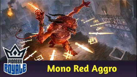 PIONEER | Deck: Mono Red Aggro - Pioneer Royale 234