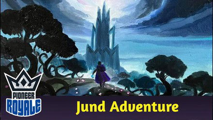PIONEER | Deck: Jund Adventure - Pioneer Royale 239