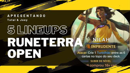 Top 5 Lineups Para o Runeterra Open Classificatório para o Mundial - 28/10
