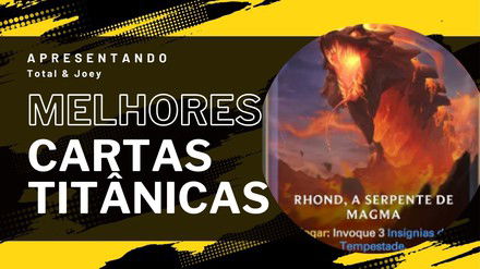 Melhores Cartas Titânicas de Legends of Runeterra
