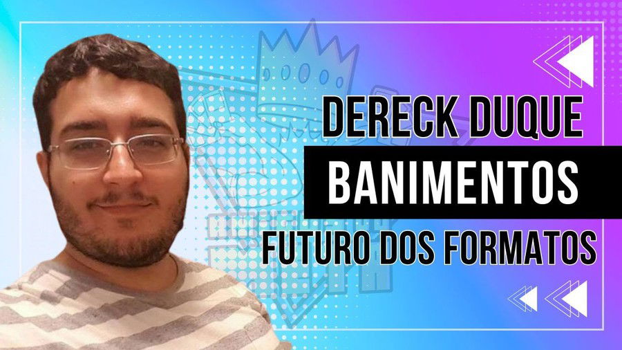 Dereck Duque - Banimentos no Magic e o futuro dos Formatos | Amigos do Meta