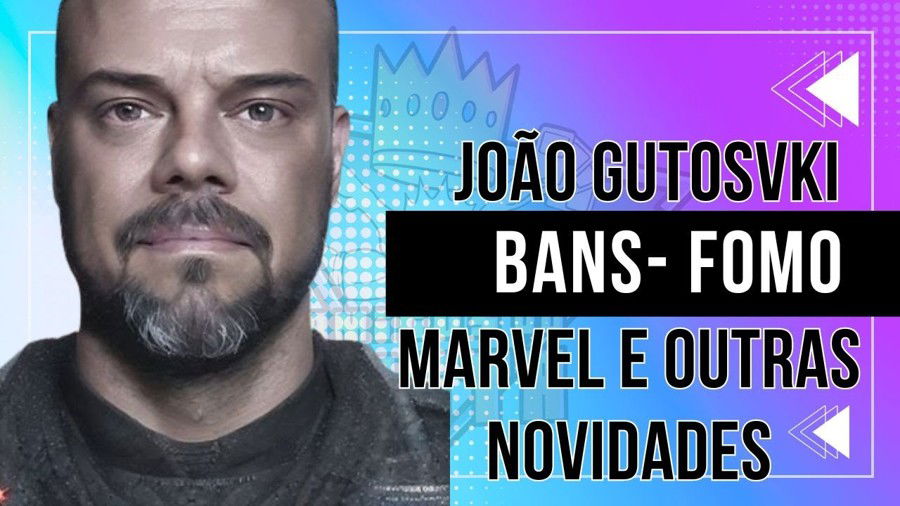 Bans, FOMO, Marvel e Outras Novidades com João Gutosvski | Amigos do Meta