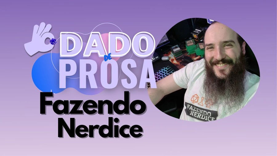 Fazendo Nerdice | #DadoDeProsa 015