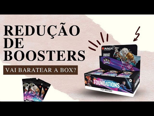 Redução de boosters nas BOXES e o impacto no Magic Brasil!