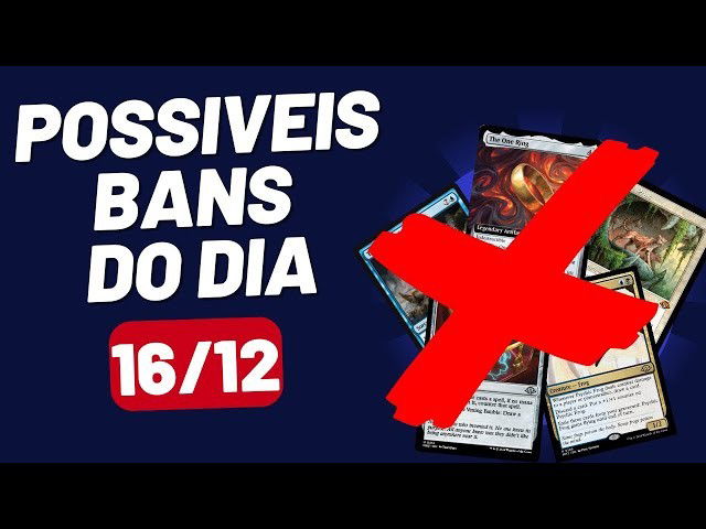 Possiveis BANS do dia 16/12 no Magic - Amigos do Meta