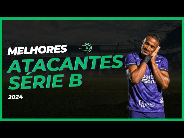 Melhor atacante da SÉRIE B 2024
