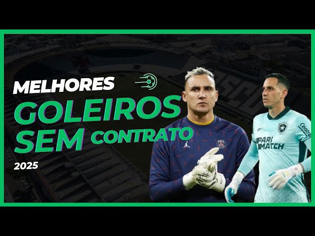 Melhores Goleiros SEM Contrato 2025: Mercado da Bola