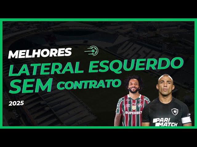 Melhores Lateral Esquerdo SEM Contrato 2025: Mercado da Bola